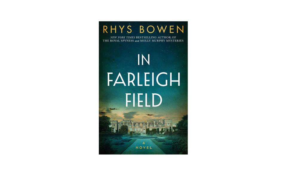 'In Farleigh Field: A Novel of World War II' by Rhys Bowen (Lake Union Publishing)