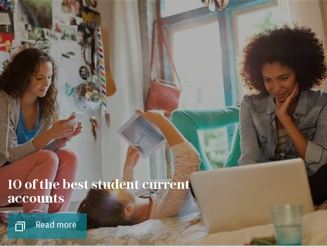 10 of the best student current accounts