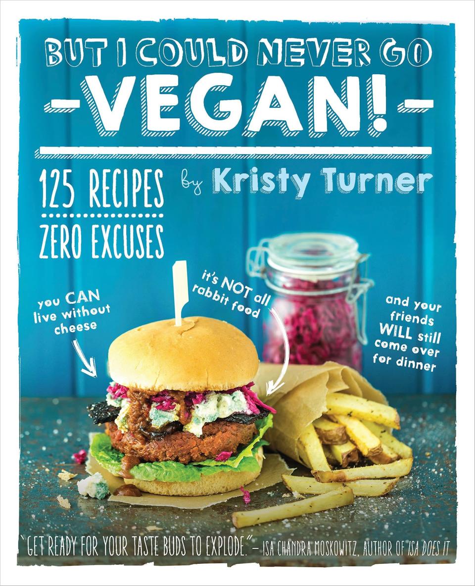 <p>"<a href="http://www.amazon.com/dp/1615192107/" class="link " rel="nofollow noopener" target="_blank" data-ylk="slk:But I Could Never Go Vegan!">But I Could Never Go Vegan!</a>" is for every veg-curious person out there having a hard time getting past the "no dairy" part of the vegan diet. It's also for all the pro vegans whose meals could use a flavorful upgrade. A majority of Kristy Turner's vegan recipes are healthy spins on cheesy classics, such as mushroom cheddar grilled-cheese sandwiches and tempeh bacon mac 'n' cheese with pecan parmesan. There are also several recipes for brunch, dinner, and ice cream that'll hit the spot. This cookbook comes with 125 recipes, including cards for "special ingredients" such as barbecue sauce, ranch dressing, and tofu sour cream.</p>