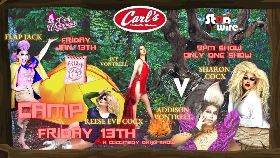 Carl's in Prattville is hosting the Camp Wannakiki-themed drag show on Friday, featuring TV show contestant Flap Jack of Birmingham.