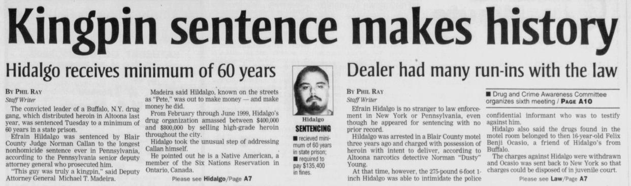 The front page of the Altoona Mirror on Sept. 27, 2000, shows a photo of Efrain Hidalgo Jr. under a headline reading, "Kingpin sentence makes history."