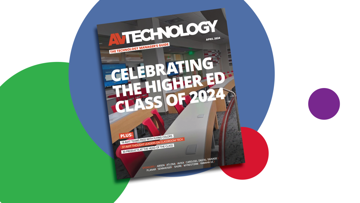  AVAILABLE NOW! AV Technology Manager’s Guide to Celebrating the Higher Ed Class of 2024. 