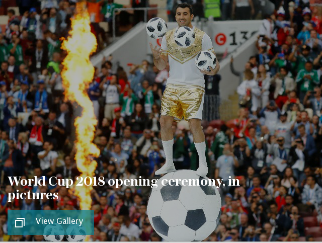 World Cup 2018 opening ceremony, in pictures