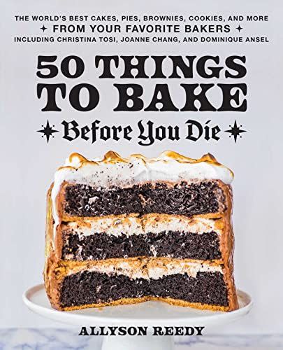 50 Things to Bake Before You Die Book