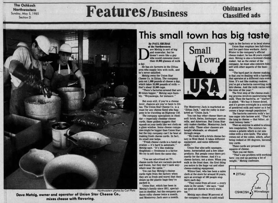 A May 5, 1985, edition of the Oshkosh Northwestern featured Zittau, Dave Metzig and Union Star Cheese Factory. The article explains that the company's Monterrey Jack cheese is marketed as "Zittau Jack," while the colby is marketed "Union Jack."