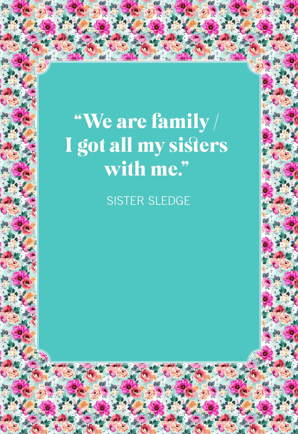 family quotes sister sledge