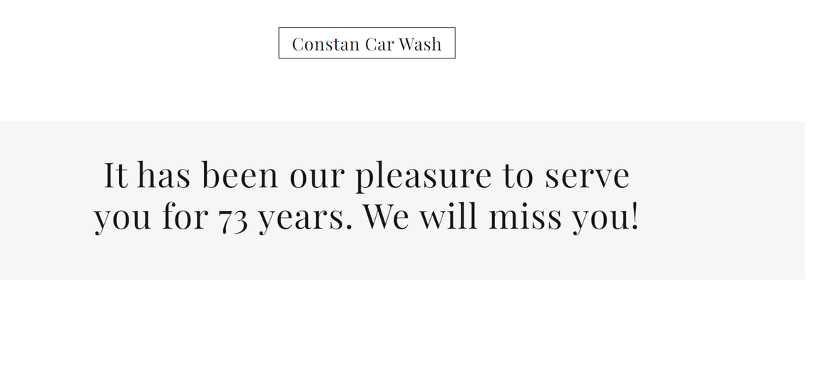 Screenshot on Constan Car Wash’s website said the business will miss its customers.