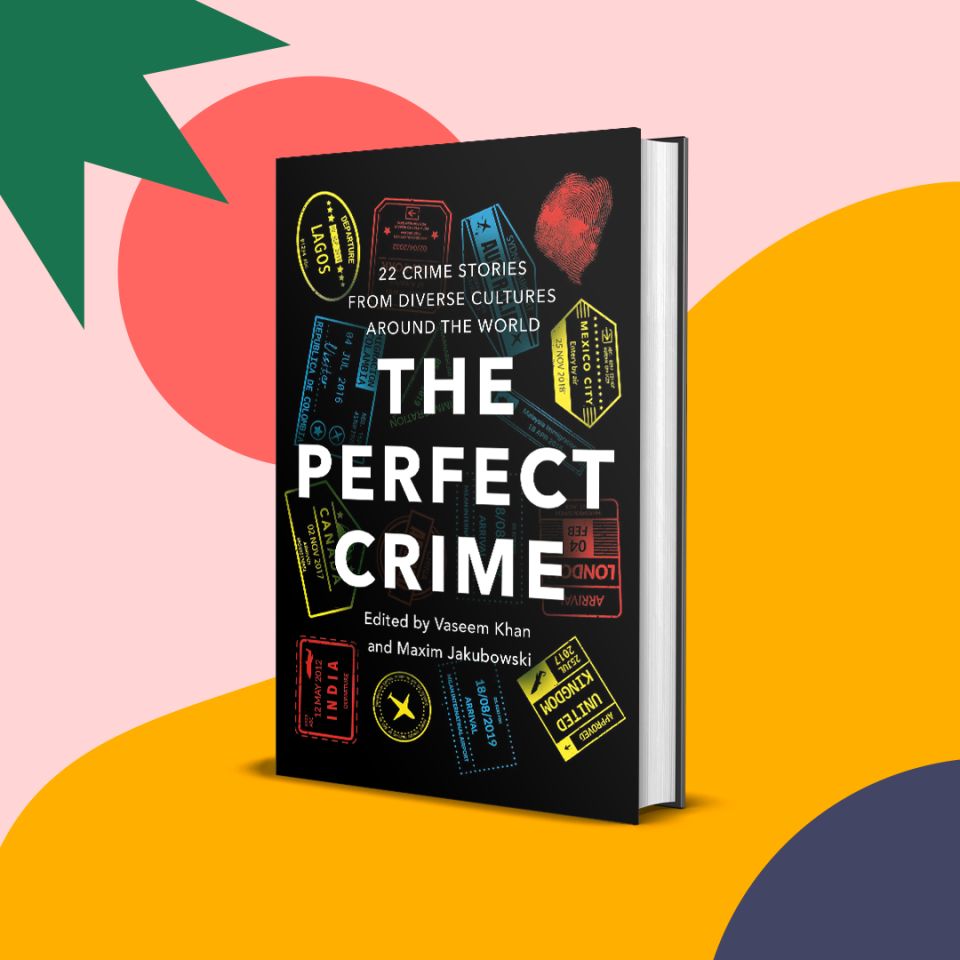 Release date: September 13What it's about: Edited by Vaseem Khan and Maxim Jakubowski, The Perfect Crime is an international crime anthology with stories from a diverse set of authors. In 