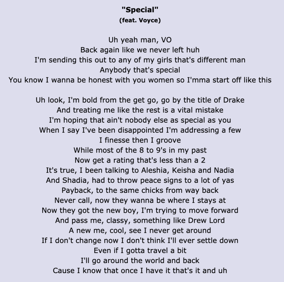 "Special" lyrics: "I'm bold from the get go, go by the title of Drake/And treating me like the rest is a vital mistake"