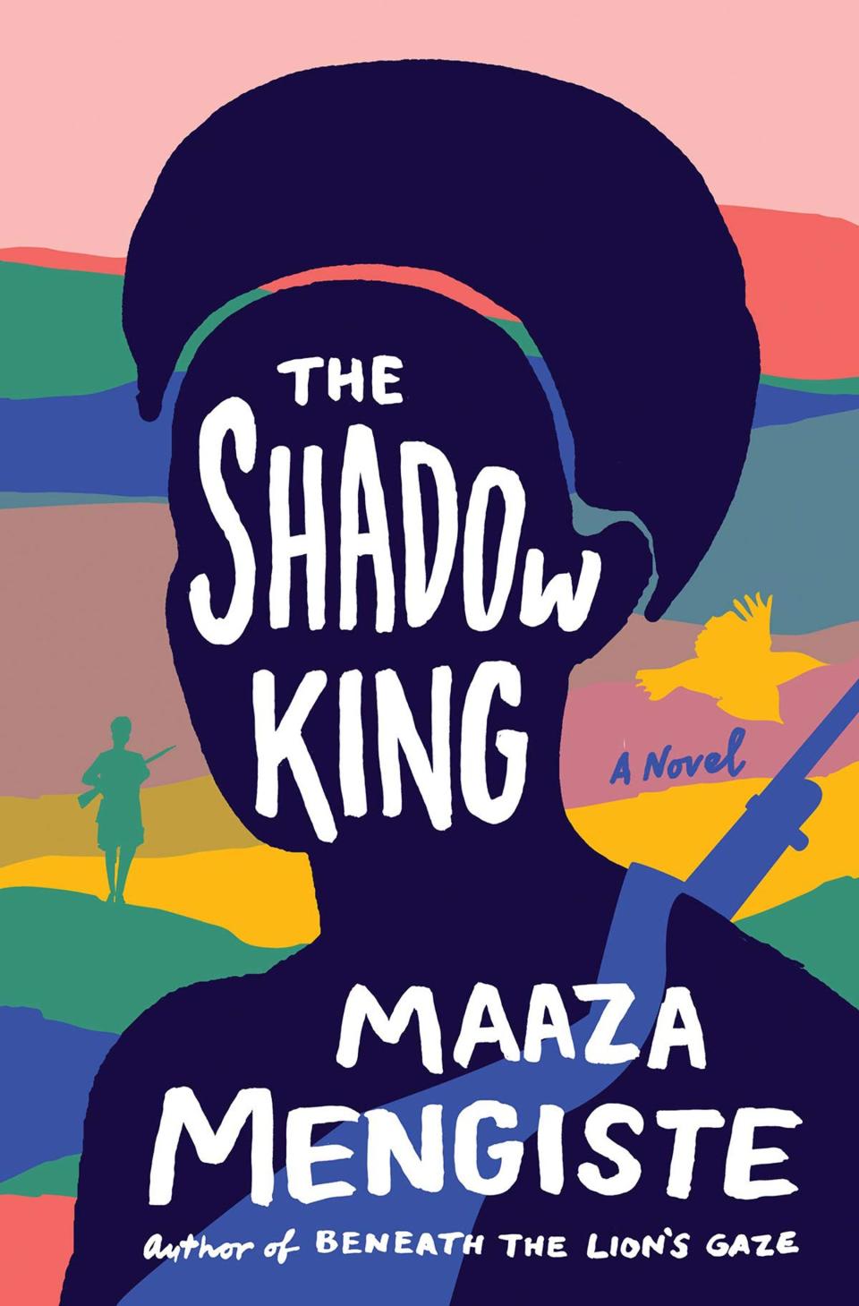 The Shadow King , by Maaza Mengiste