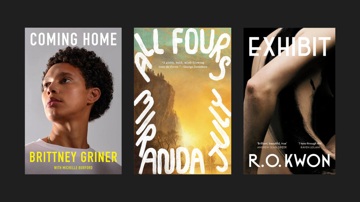  Books covers of 'Coming Home' by Brittney Griner and Michelle Burford, 'All Fours' by Miranda July, and 'Exhibit' by R.O. Kwon. 