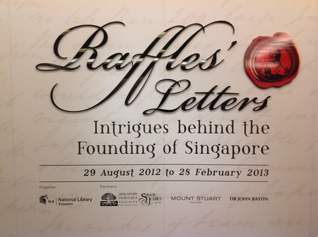 The Raffles' Letters exhibition features some 19 never-before-seen handwritten letters from Singapore's founder, which reveal important insights to his founding of the nation-state. The exhibition is on now till the end of February next year. (Yahoo! photo)