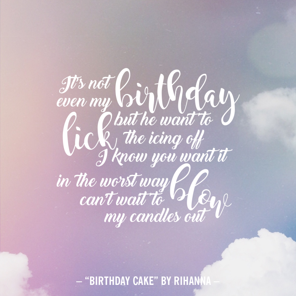 "Birthday Cake" by Rihanna