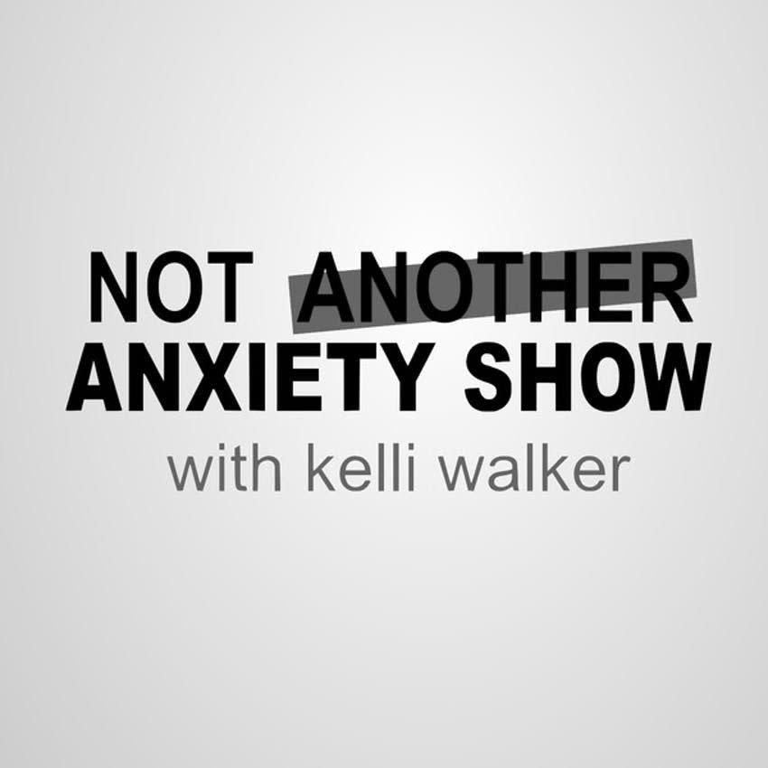 7) Not Another Anxiety Show