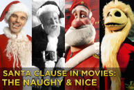 Christmas draws near, and if there's one thing Christmas isn't complete without, it's Santa Claus. And you'd best believe he's real, otherwise how would there be so many movies about him? Here's a list of some of the nicest movie Santas, as well as some naughty ones as well: