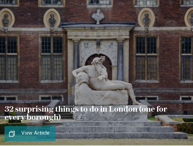 32 surprising things to do in London (one for every borough)