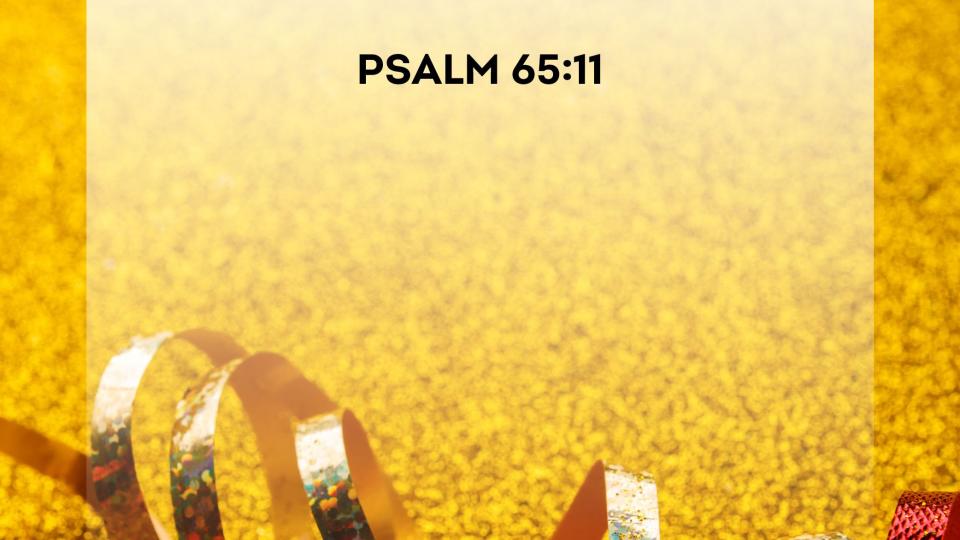 new years scripture psalm 65 11