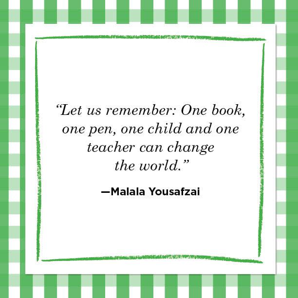 <p>“Let us remember: One book, one pen, one child and one teacher can change the world.” </p>