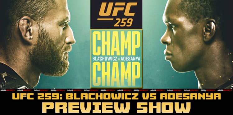 UFC 259 Preview Show