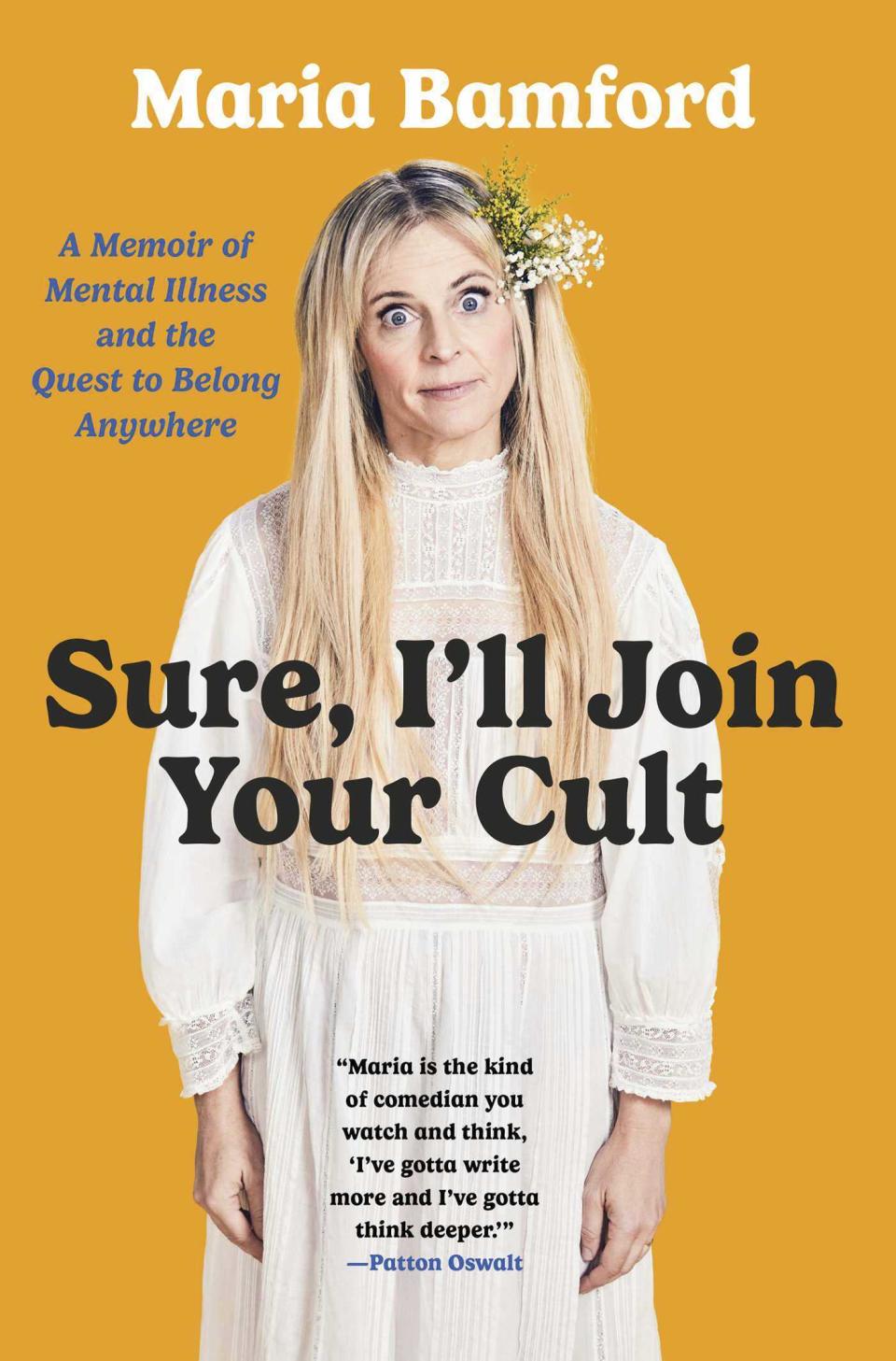 This cover image released by Gallery Books shows "Sure, I'll Join Your Cult" by Maria Bamford. (Gallery Books via AP)