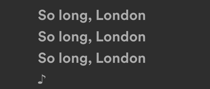 The image shows text repeated three times: "So long, London" with a musical note at the end