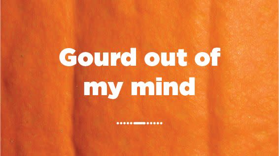 gourd out of my mind