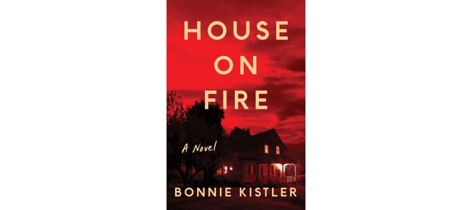 House on Fire , by Bonnie Kistler