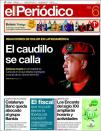 <b>El Periódico (España)</b><br><br> Es probablemente la portada más polémica de todas las que hemos visto. "El caudillo se calla", titula en la mañana del miércoles la edición impresa de el Periódico de Cataluña. En la versión digital, en cambio, han utilizado otro titular más directo: "Chávez pierde la batalla del cáncer".