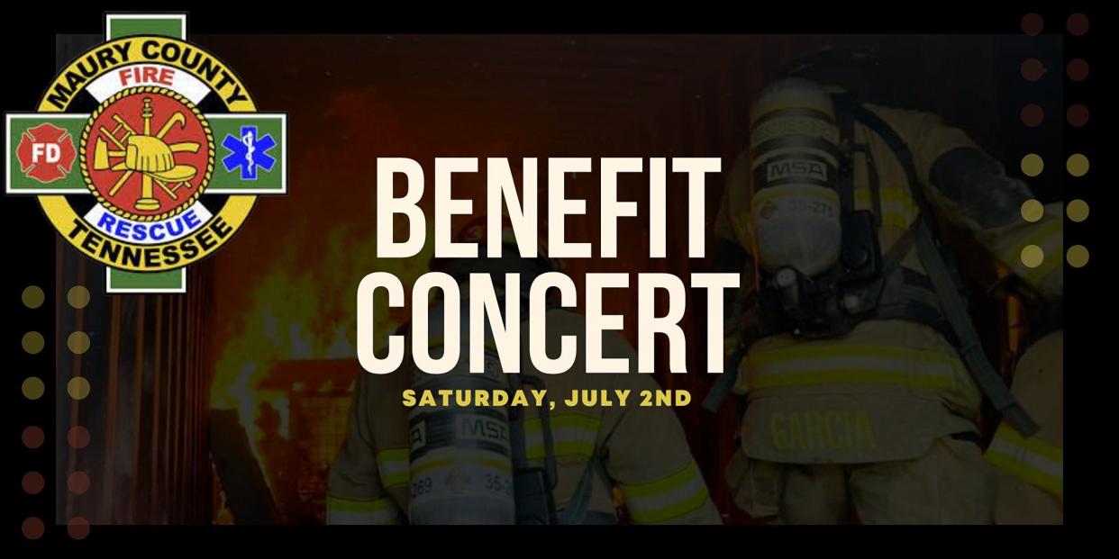 The Maury County Fire Department will host a benefit concert at Maury County Park. The event will start at 3 p.m. Saturday, with the music starting at 6 p.m.