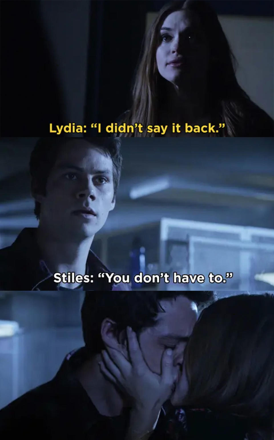 Lydia: "I didn't say it back." Stiles: "You don't have to." They kiss