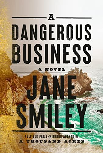 49) A Dangerous Business by Jane Smiley