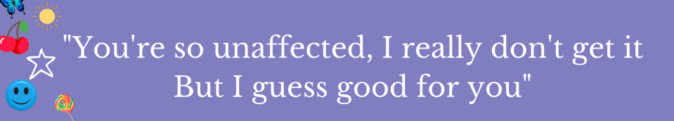 "You're so unaffected, I really don't get it / But I guess good for you"