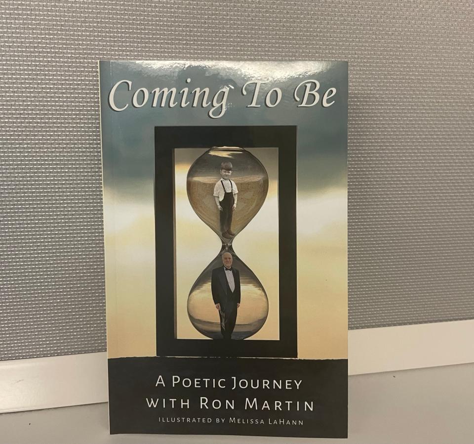 Ron Martin's first poetry book "Coming to Be" was published in November 2022. He has another poetry book published and another book soon to be distributed.