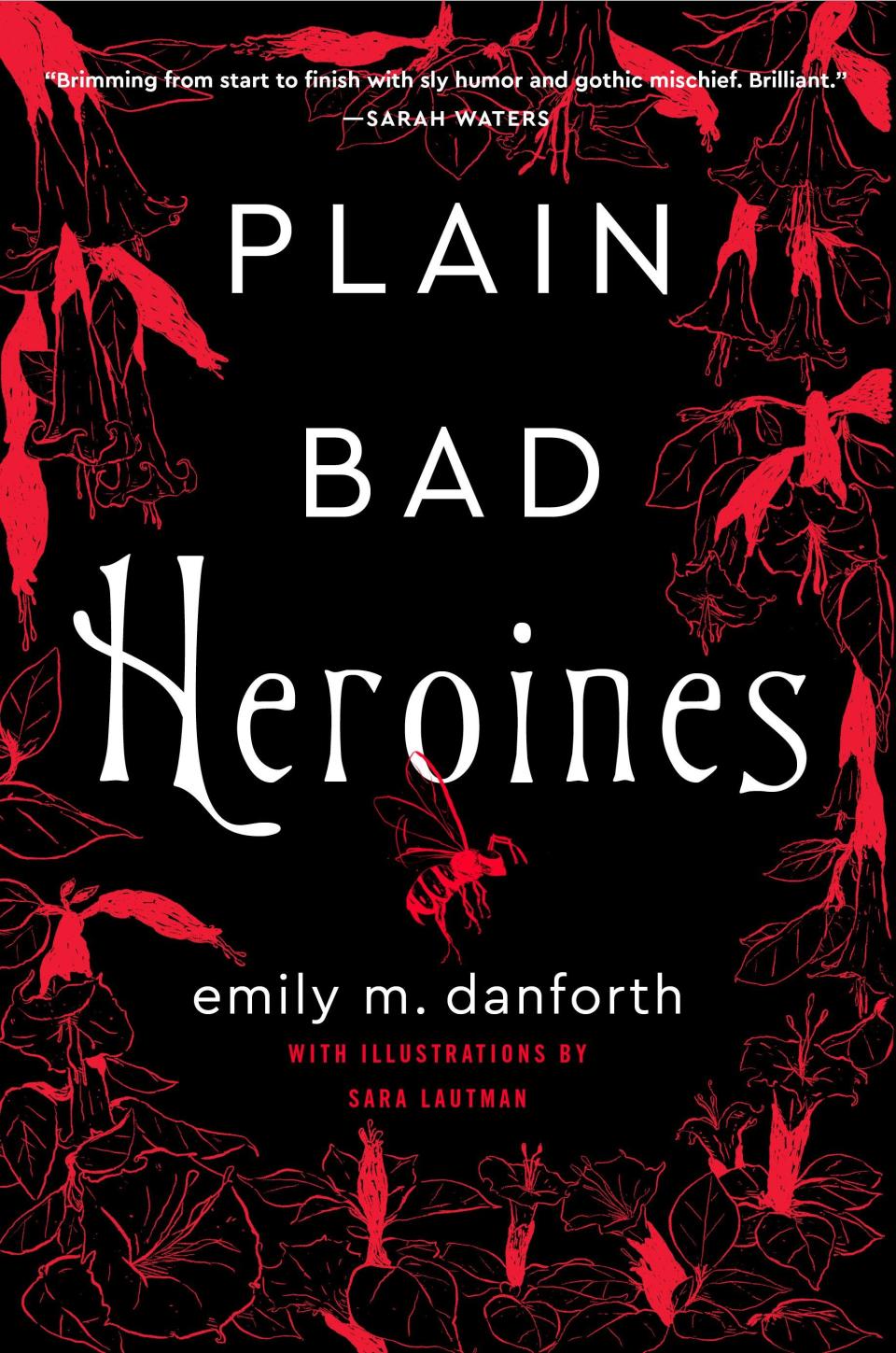 Plain Bad Heroines - by Emily M Danforth (Hardcover)