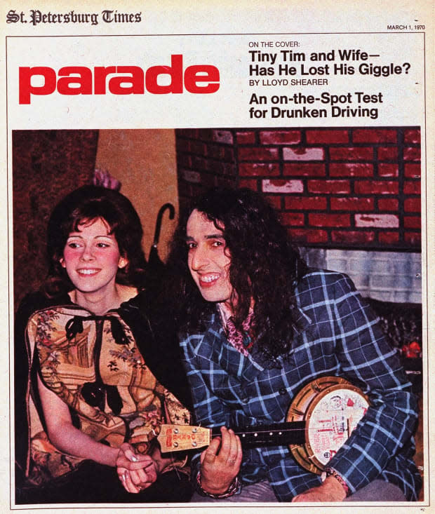 <p>In late 1969, Tiny Tim (Herbert Buckingham Khaury), then 38, made quite the scene. The singer, best known for his ukulele playing, high falsetto and amusing songs like “Tiptoe Through the Tulips With Me,” had gotten married on <em>The Johnny Carson Show</em> in front of 45 million viewers. When <em>Parade</em> questioned his 17-year-old bride “Miss Vicki” about their honeymoon, their agent interrupted and said, “I guarantee that Miss Vicki will be pregnant before the year is out. Beneath his falsetto, Tiny is really a tiger.” Indeed Miss Vicki (Victoria Budinger) gave birth to their daughter Tulip Victoria in 1971. She and Tiny Tim divorced three years later.</p>