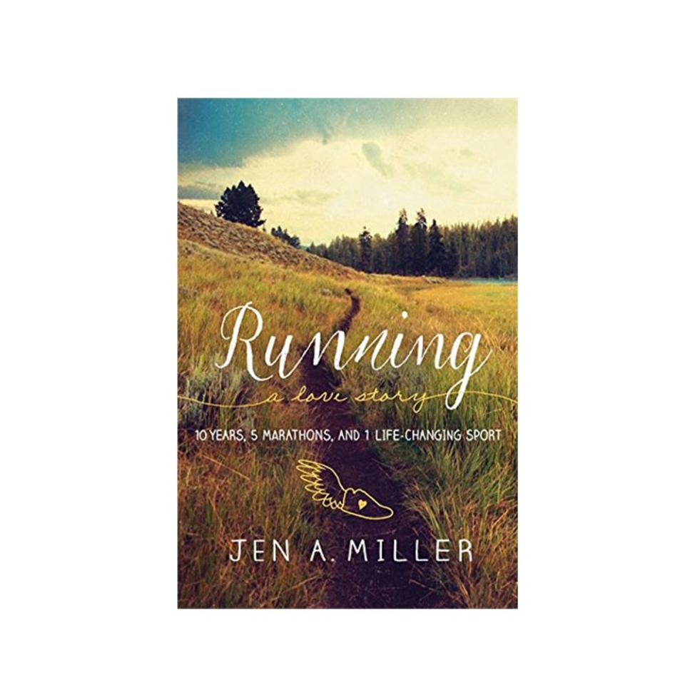 Running: A Love Story, by Jen A. Miller