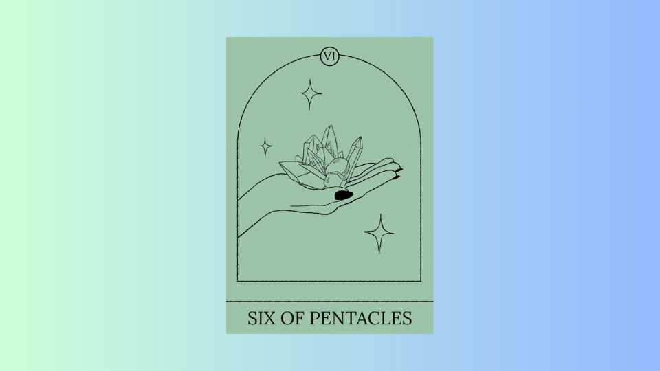 Aquarius: 6 of Pentacles