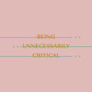 <p>While it's important to talk about things that bother you (see tip above), it's also important not to be unnecessarily critical of your partner. This is where the practice of "picking your battles" comes in. Think about the things that are bugging you and contemplate what's really behind them before addressing it.</p>