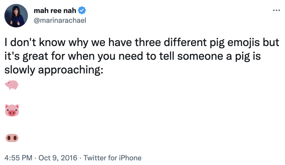 i don't know why we have 3 different pig emojis but it's great for when you need to tell someone a pig is slowing approaching