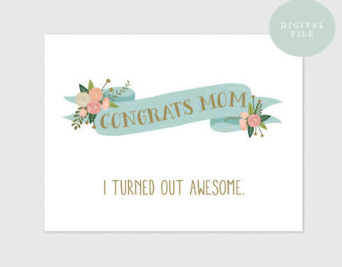 <p><strong>Get the card <a rel="nofollow noopener" href="https://www.etsy.com/listing/224945849/printable-mothers-day-card-funny-mothers" target="_blank" data-ylk="slk:here;elm:context_link;itc:0;sec:content-canvas" class="link ">here</a>.</strong></p>