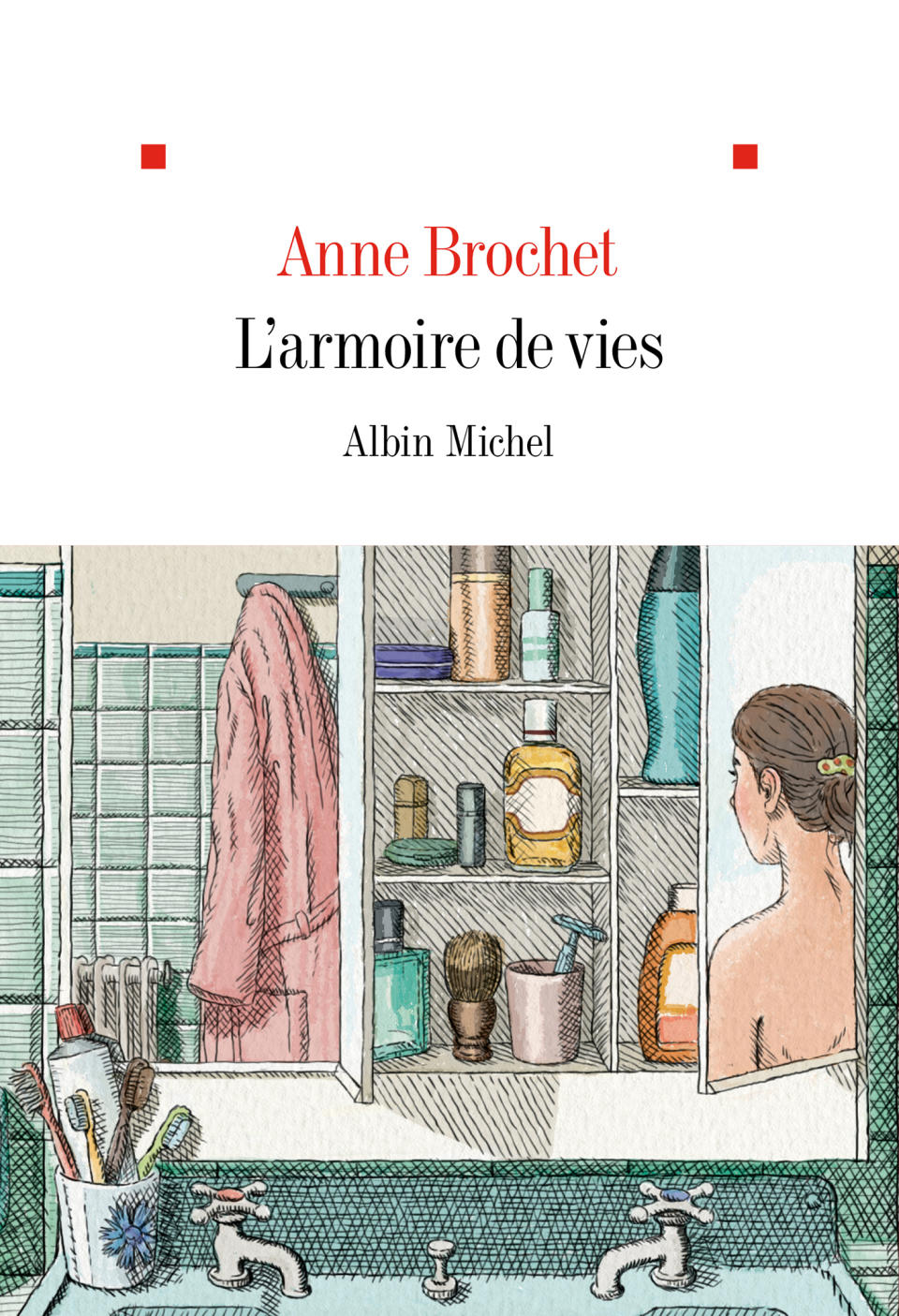 « L'armoire de vies », d'Anne Brochet (Albin Michel)
