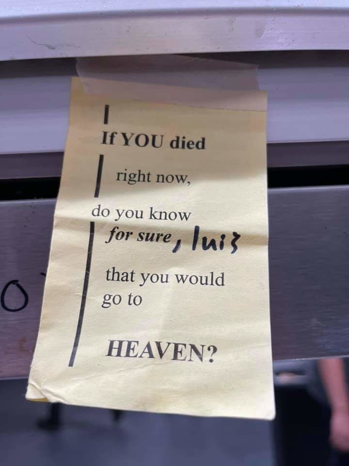 Yellow flyer asking "If you died right now, Luis, do you know for sure that you would go to HEAVEN?"