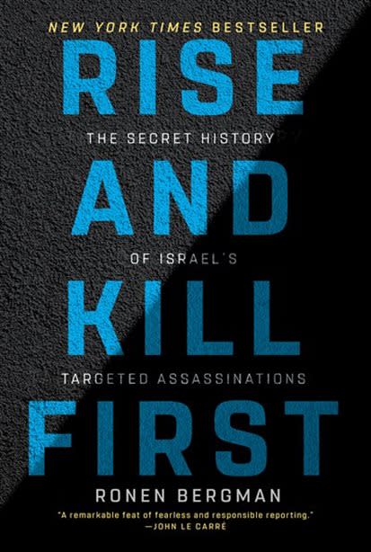 Rise and Kill: The Secret History of Israel's Targeted Assassinations. 