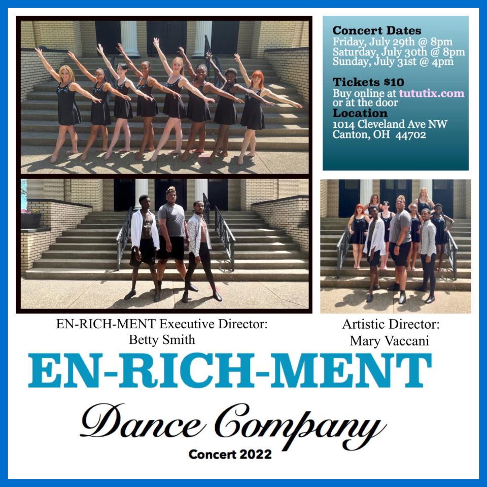 The EN-RICH-MENT Dance Company will perform at Cable Recital Hall in the Cultural Center for the Arts in Canton at 8 p.m. Friday and Saturday and 4 p.m. Sunday.