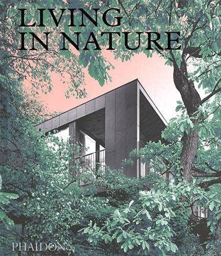 23) Living in Nature: Contemporary Houses in the Natural World