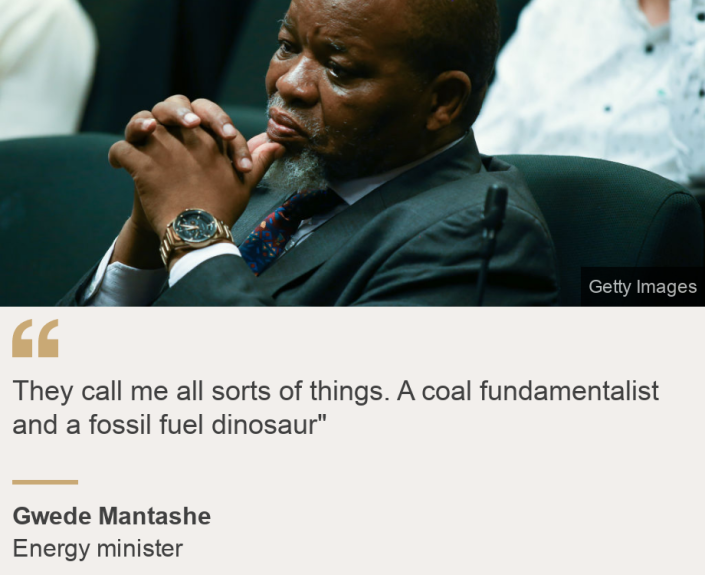 &quot;They call me all sorts of things. A coal fundamentalist and a fossil fuel dinosaur&quot;&quot;, Source: Gwede Mantashe, Source description: Energy minister, Image: Gwede Mantashe