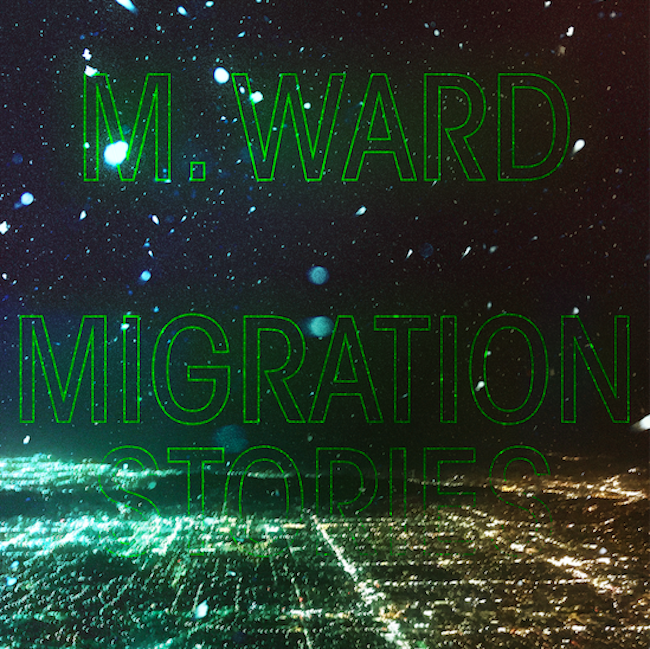 Migration Stories by M. Ward Artwork