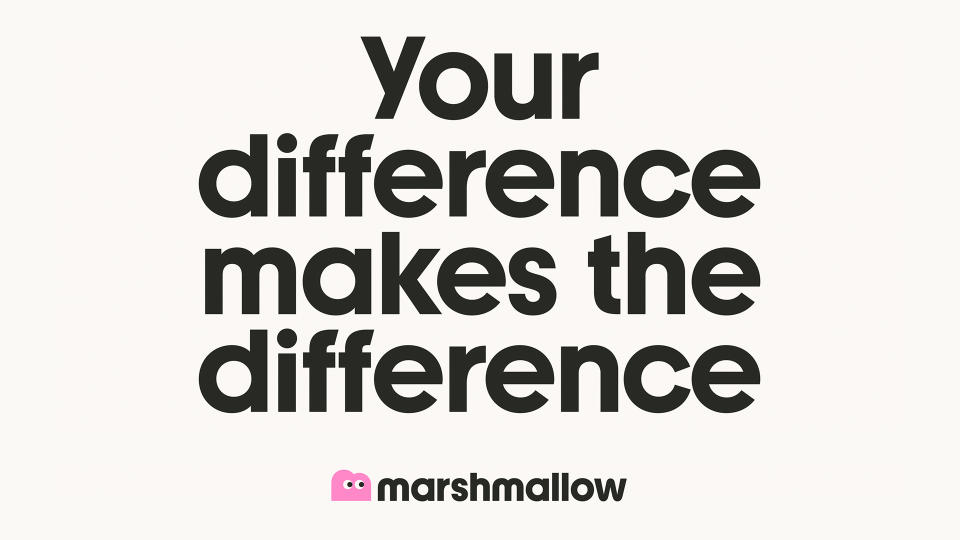 Marshmallow slogan - your difference makes the difference'