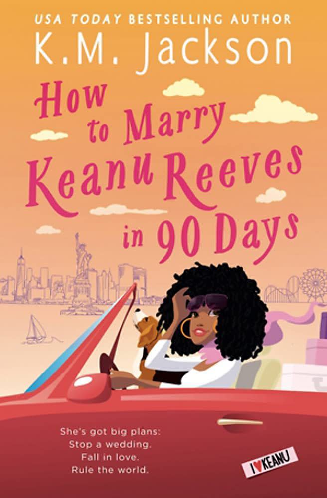 'How to Marry Keanu Reeves in 90 Days'