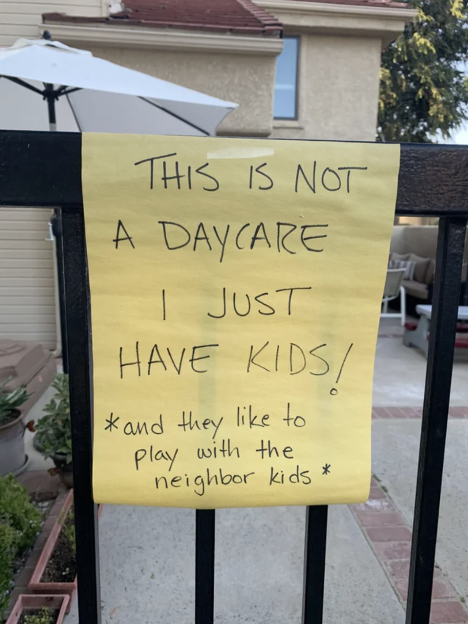 "This is not a daycare, I just have kids"